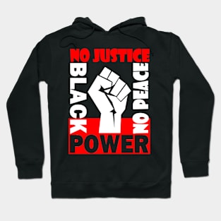 NO JUSTICE! NO PEACE! 2 Hoodie